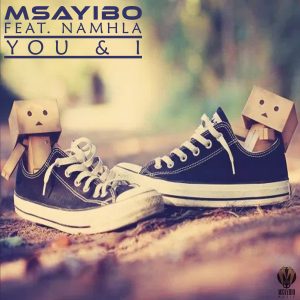 2020-05-01 Headline Image - Msayibo (feat. Namhla) You & I 2020-05-01 Headline Image - Msayibo (feat. Namhla) You & I